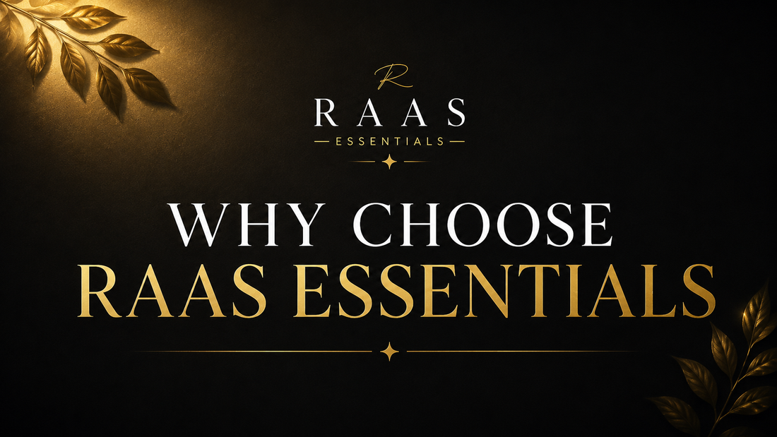 Why Choose RAAS ESSENTIALS ?